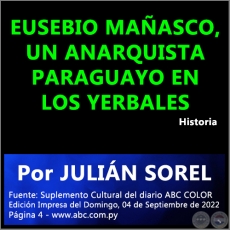 EUSEBIO MAÑASCO, UN ANARQUISTA PARAGUAYO EN LOS YERBALES - Por JULIÁN SOREL - Domingo, 04 de Septiembre de 2022